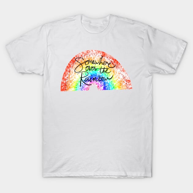 Somewhere over the Rainbow T-Shirt by JessCarrsArt